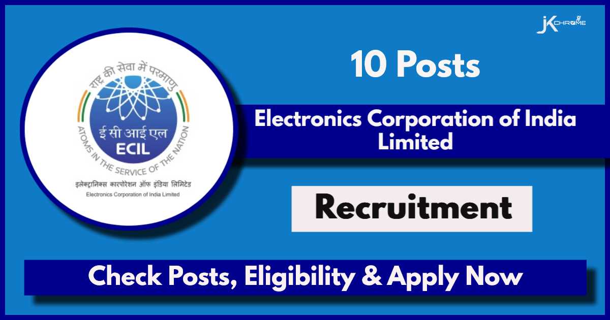 Electronics Corporation of India Recruitment 2024: Check Posts, Vacancies, Eligibility and Apply Now