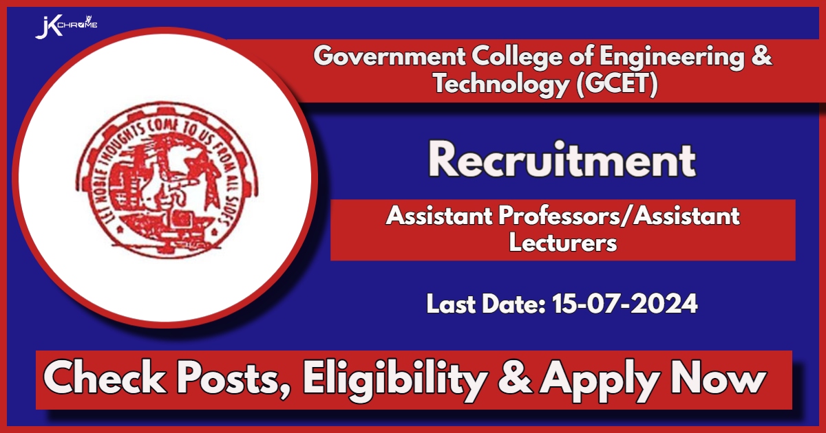 Govt College of Engineering & Technology Jammu GCET Lecturer Recruitment 2024: Check Details, Apply Now