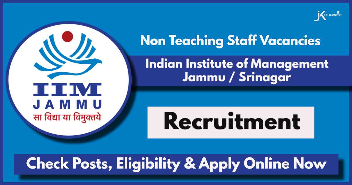 IIM Jammu Srinagar Recruitment 2024: Apply Now for Non Teaching Staff Vacancies, Check Posts, Eligibility