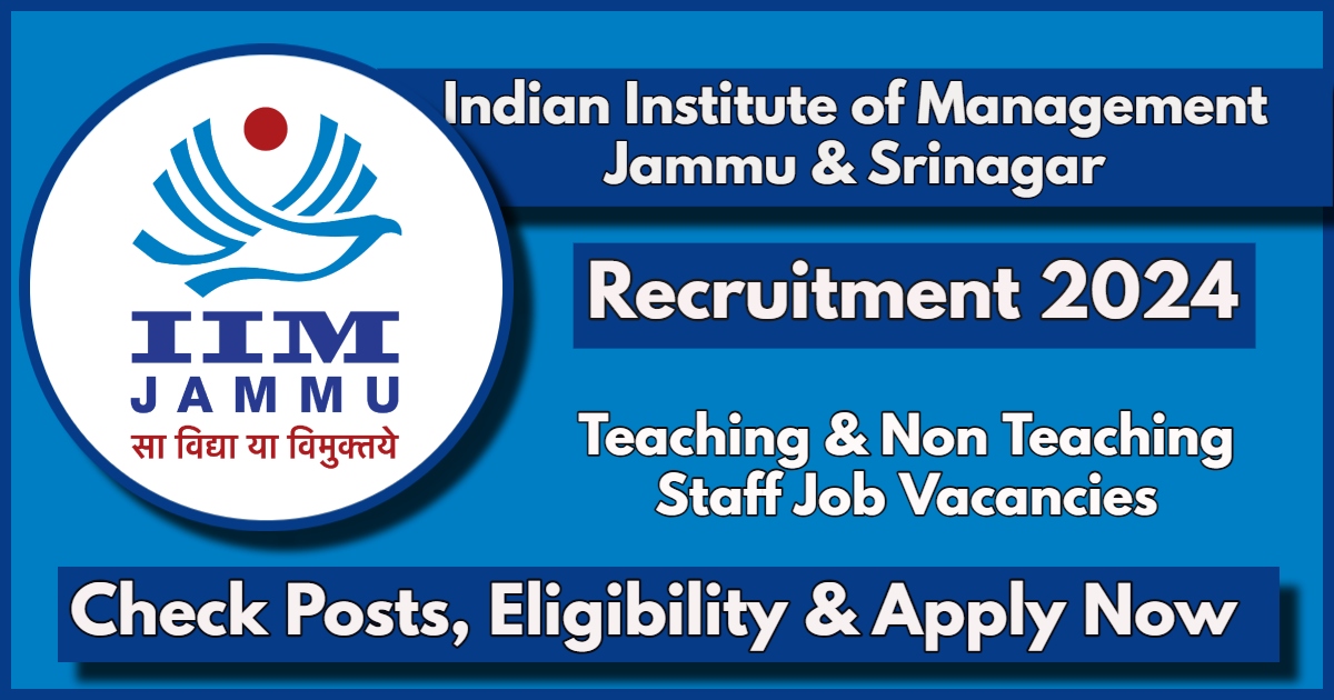 IIM Recruitment 2024: Apply Now for Teaching and Non-Teaching Staff Vacancies, Check Post Names