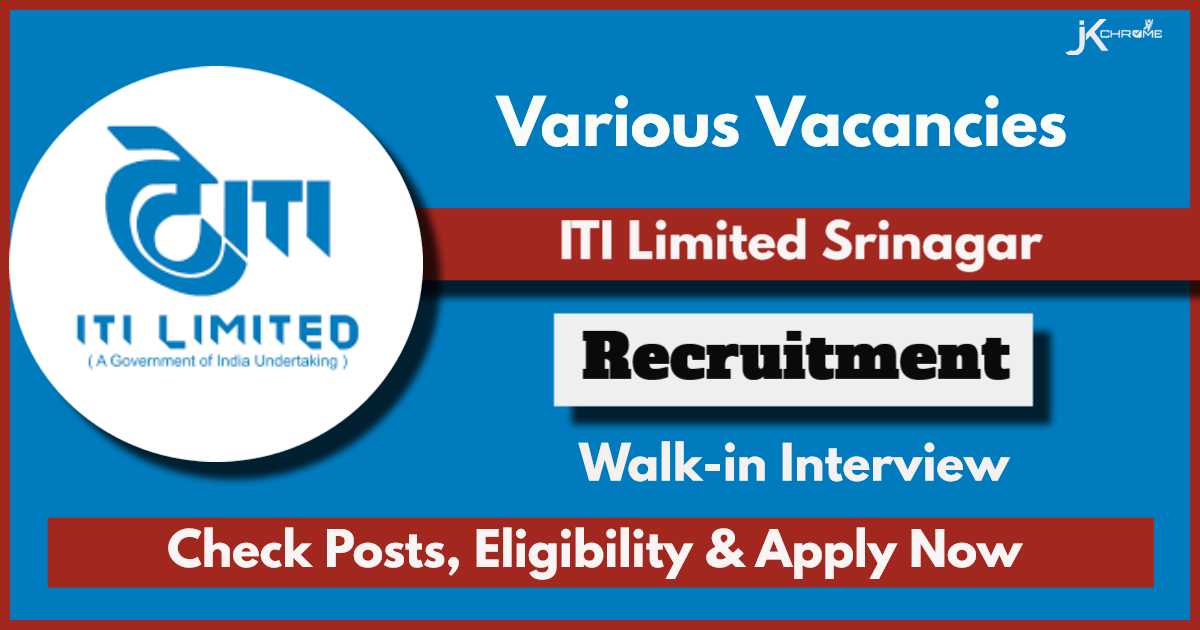 ITI Limited Srinagar Recruitment 2024: Check Post, Eligibility and How to Apply - Apply Online Now