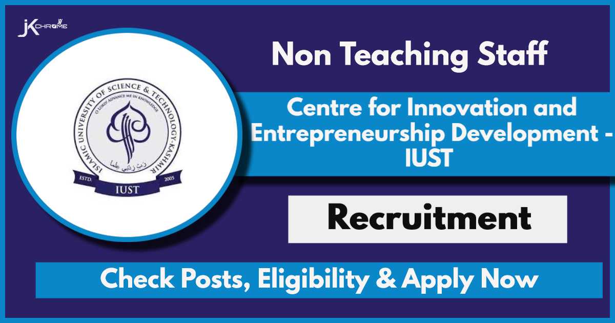 IUST Recruitment 2024 of Non Teaching Staff for CIED: Check Posts, Eligibility and Apply Online Now