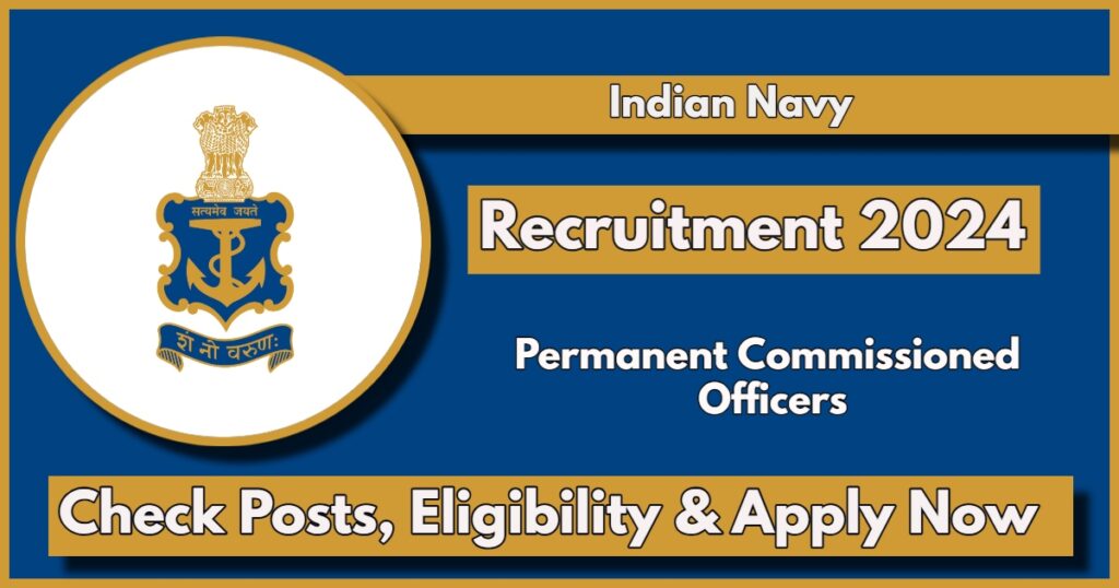 Indian Navy Officer Recruitment 2024 in Executive and Technical Branch: Check Posts, Eligibility and Apply Now