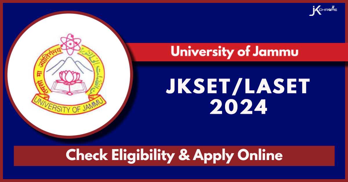 JKSET LASET 2024 Notification OUT at jujkset.in: Check Eligibility, Dates, How to Apply, Exam Pattern
