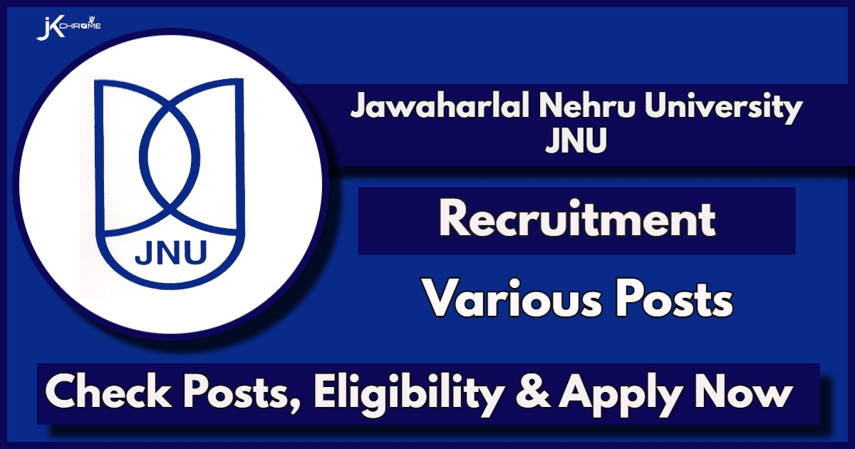 JNU Recruitment 2024 Notification: Check Posts, Qualification and Apply Now