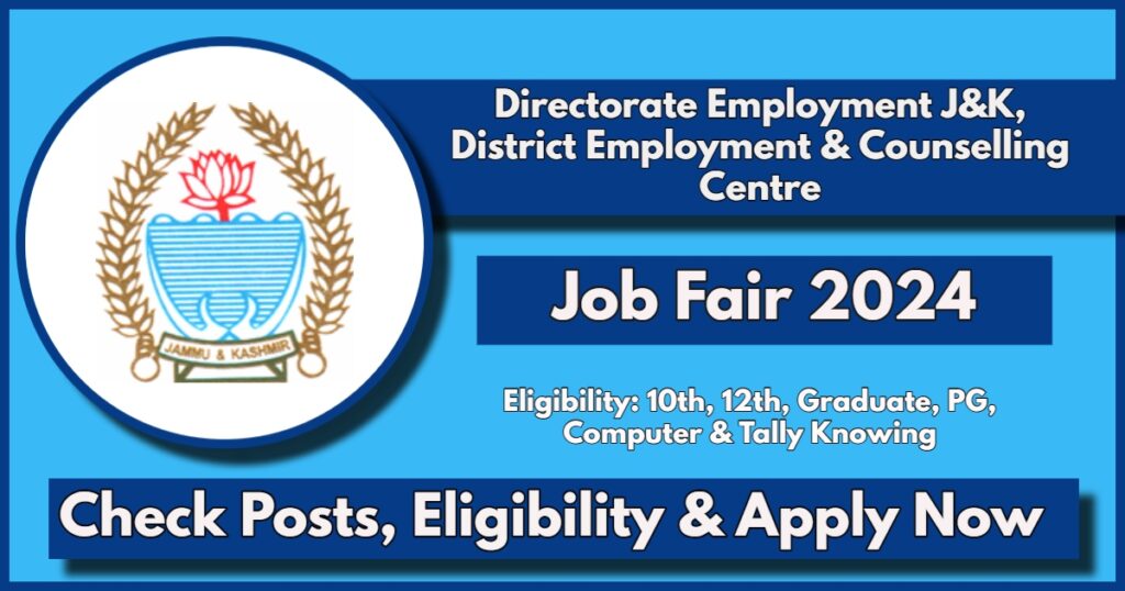 Job Fair 2024 in J&K: Apply Online Now, Check Eligibility & How to Apply