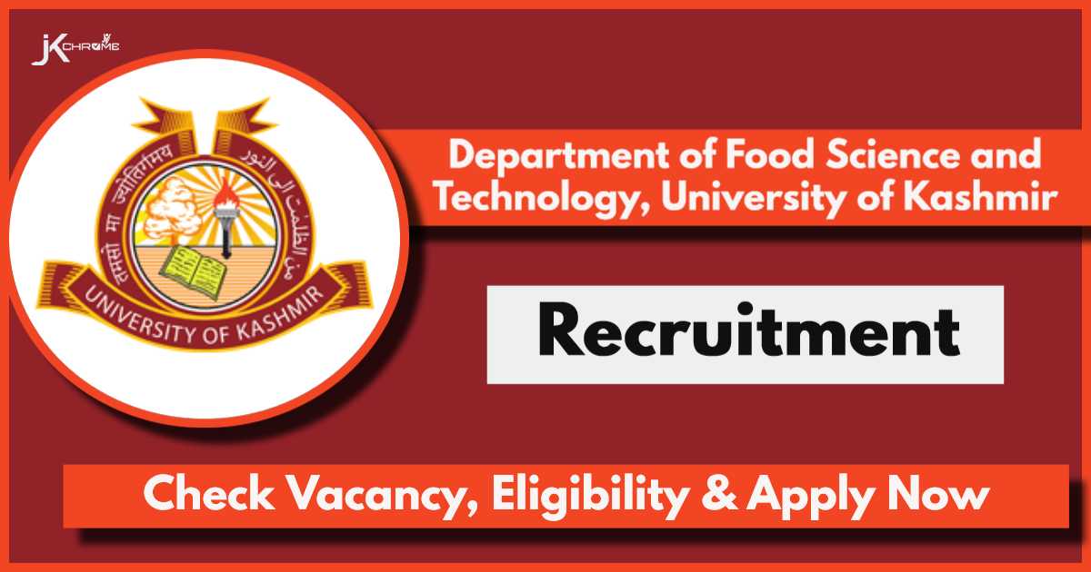 Department of Food Science and Technology Kashmir University Recruitment 2024: Check Vacancy, Apply Now