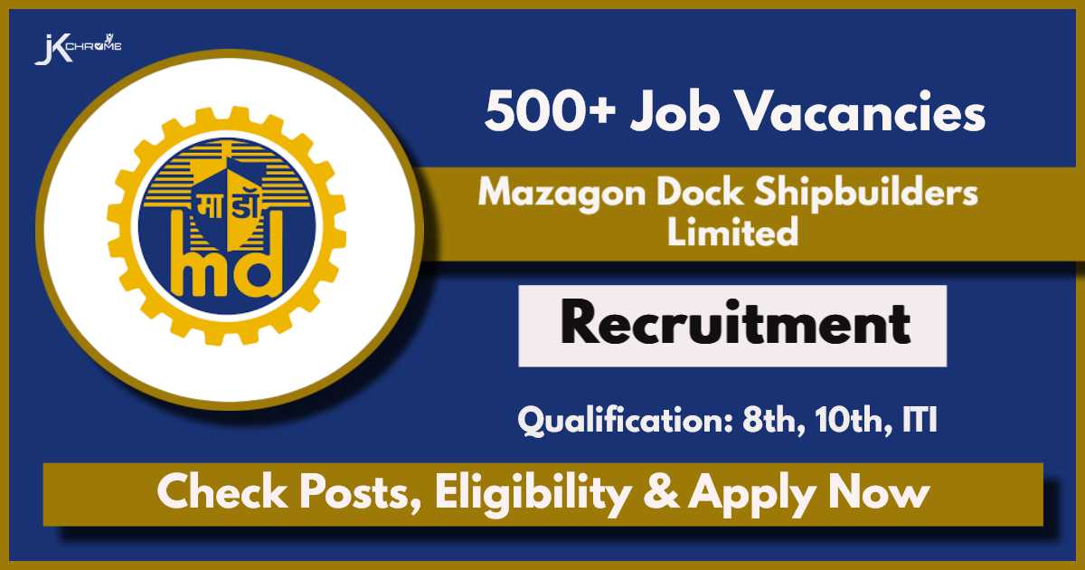 Mazagon Dock Apprentice Recruitment 2024: Apply Now for 518 Vacancies, Check Posts, Qualification