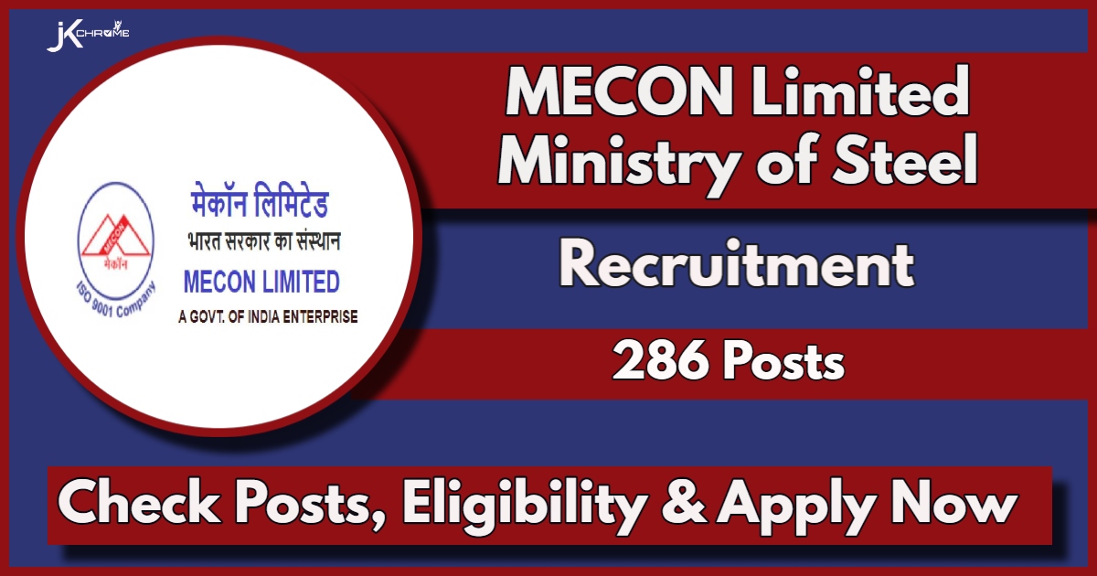 MECON Recruitment 2024 Notification out for 286 Vacancies, Check Post Details Now