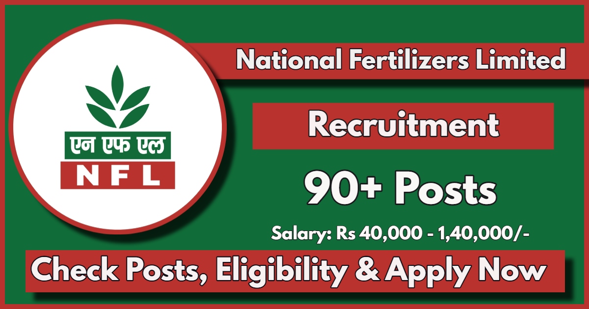 National Fertilizers Limited Recruitment 2024: Apply Now for 97 Engineer and other Vacancies, Check Details