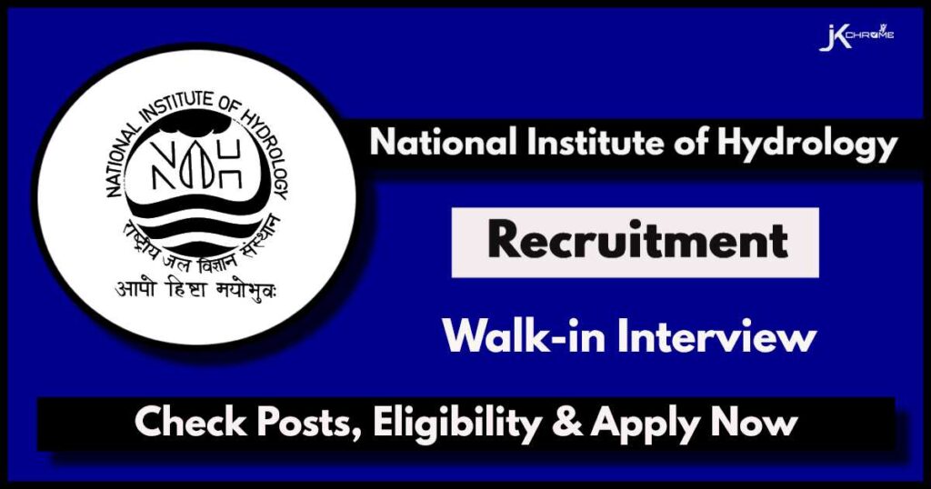 National Institute of Hydrology NIH Jammu Recruitment 2024: Check Posts, Vacancies, Walk-in Interview