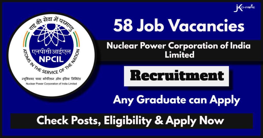 NPCIL Assistant Recruitment 2024: Apply Now for 58 Vacancies - Any Graduate can apply