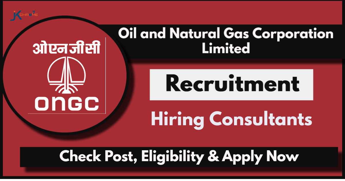 ONGC Recruitment 2024 Notification: Check Posts, Eligibility and Application Process