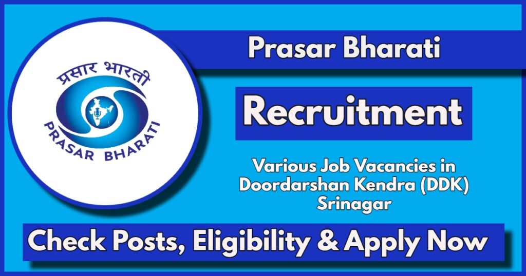 Prasar Bharati Srinagar Recruitment 2024 in Doordarshan: Check Post, Eligibility, Apply Online Now