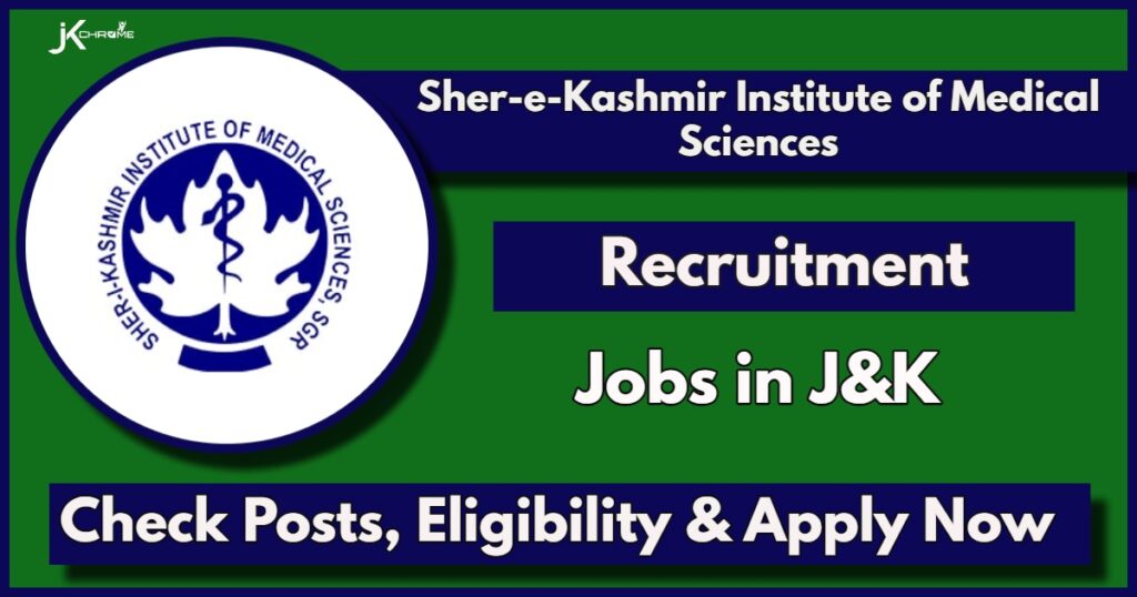 SKIMS Soura Recruitment 2024 Notification: Check Vacancy Details, Eligibility and Apply Online Now