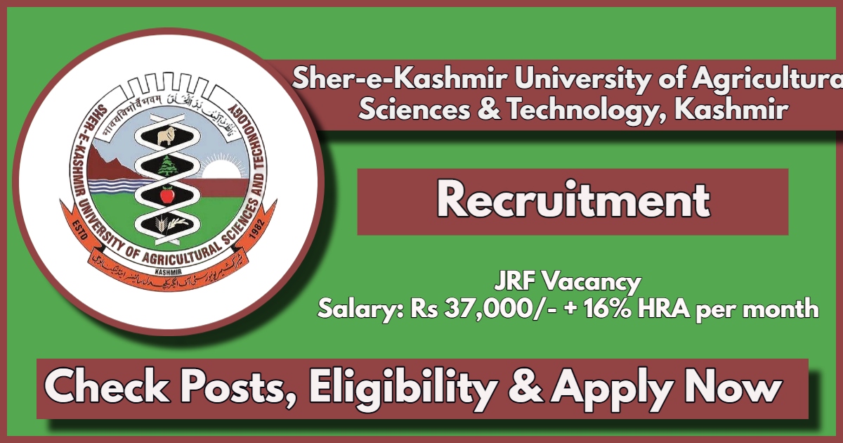 SKUAST Kashmir JRF Recruitment 2024: Check Eligibility and Apply Now, Monthly Salary Rs 37000+