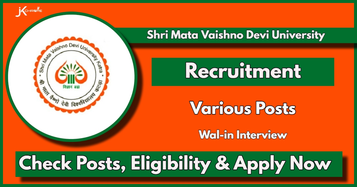 SMVDU Recruitment 2024: Apply Now for Various Vacancies, Check Posts, Qualification, Walk-in interview Date