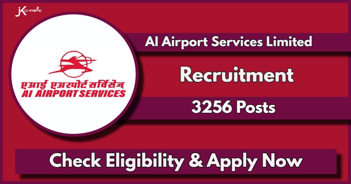AIASL Recruitment 2024 Notification Out for 3256 Vacancies, Check Posts, Eligibility, How to Apply Now
