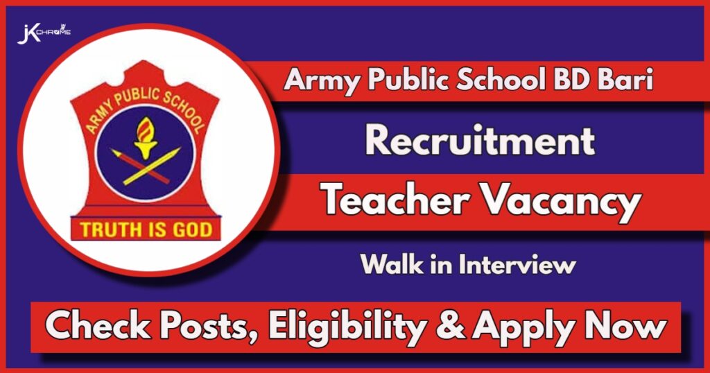 Army Public School BD Bari Teacher Recruitment 2024: Check Vacancy Details, Eligibility and How to Apply