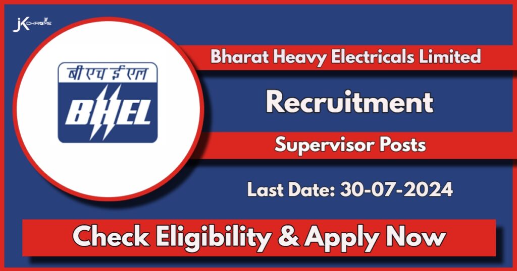 BHEL Supervisor Recruitment 2024 Notification Out, Check Vacancy Details, Qualification & Apply Now