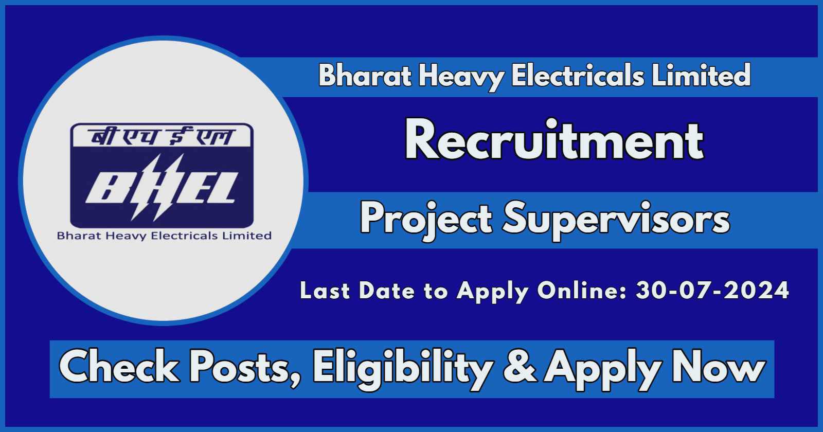 BHEL Project Supervisor Recruitment 2024 Notification PDF, Check Vacancy Details, Qualification, Age and Apply Now