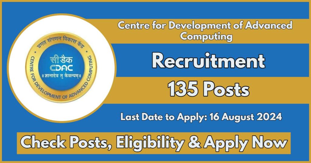 CDAC Recruitment 2024 Notification Out for 135 Vacancies: Check Posts, Eligibility, Know How to Apply Online