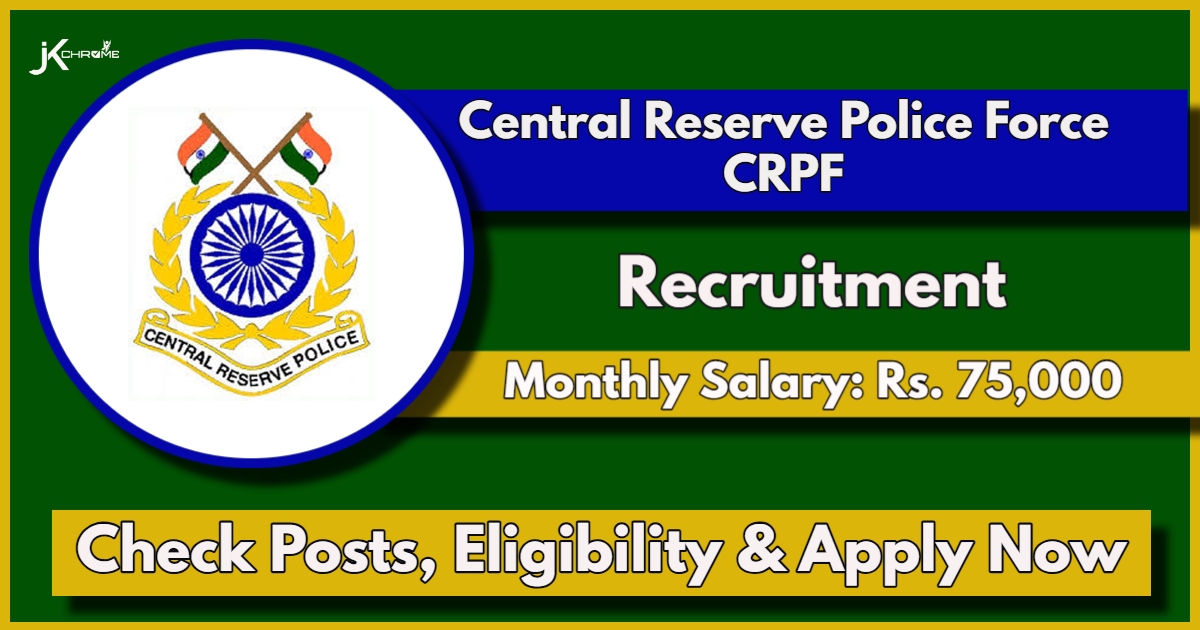 CRPF Recruitment 2024 Notification Out; Check Here Walk-in-Interview Details, Salary, Eligibility etc