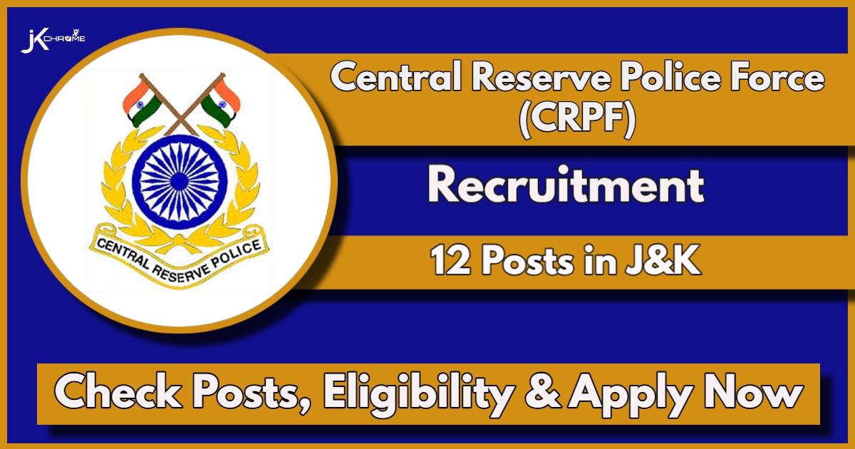 CRPF Jammu and Kashmir Recruitment 2024 Notification Out; Check Posts, Eligibility, How to Apply