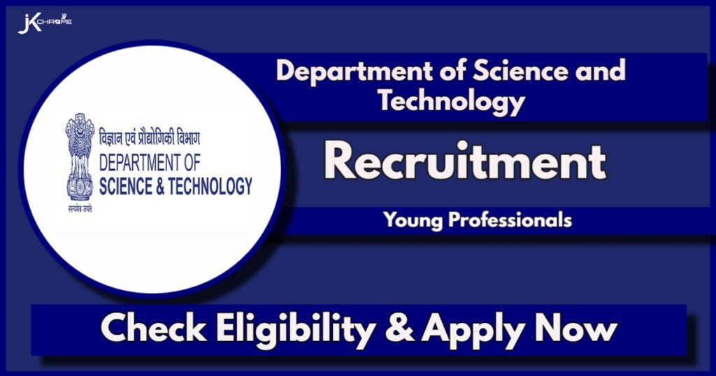 DST Young Professionals Recruitment 2024 Notification Out: Check Eligibility Now and How to Apply