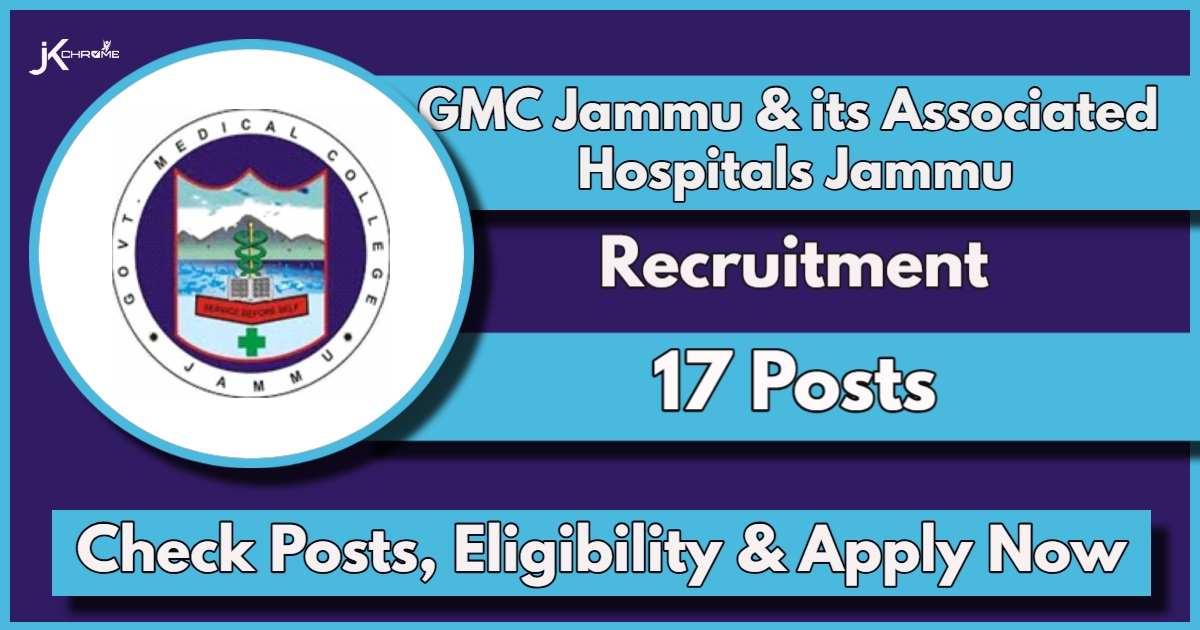GMC Jammu & its Associated Hospitals Recruitment 2024 Notification Out: Check Posts, and Apply Now