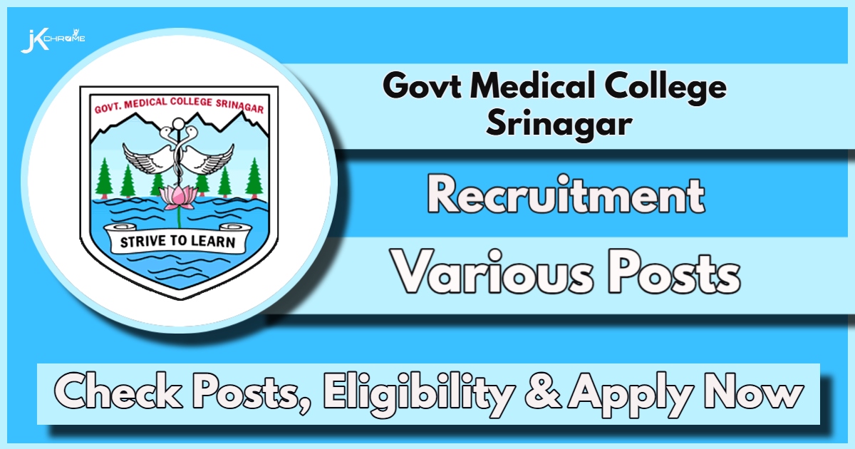 Govt Medical College Srinagar Recruitment 2024 Notification: Check Posts, Eligibility and Apply Now