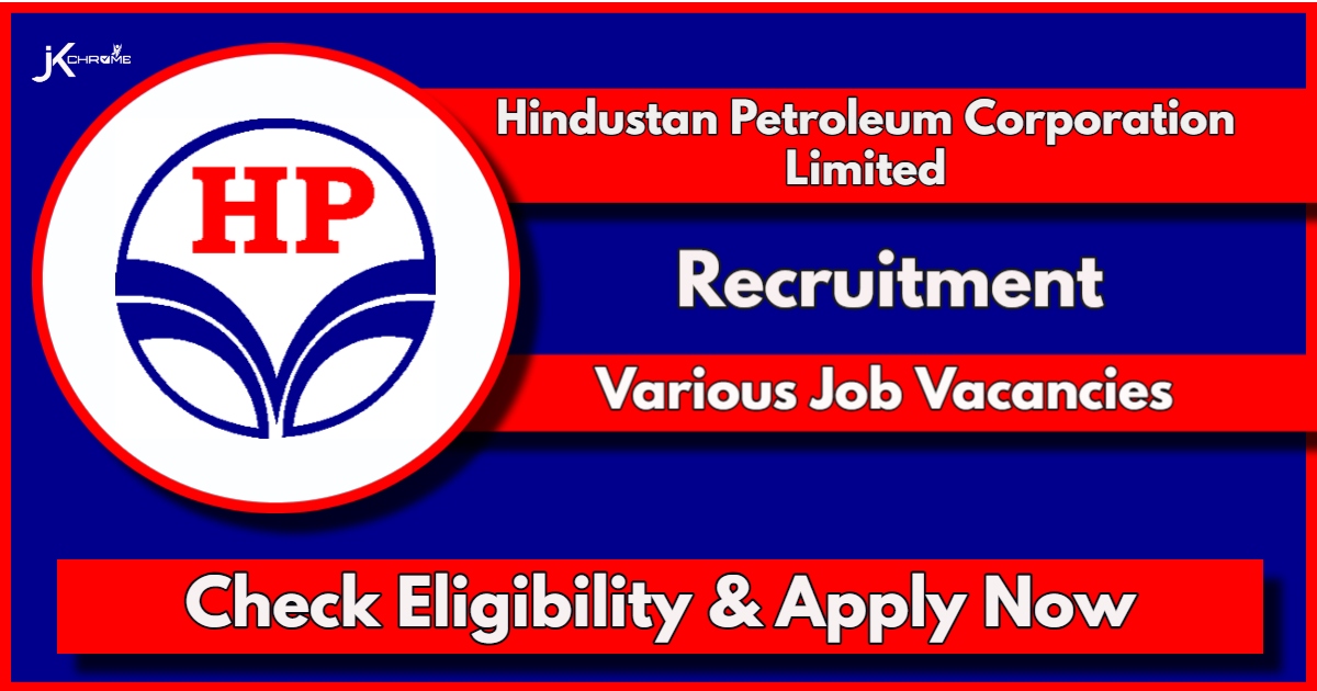Hindustan Petroleum Recruitment 2024: Notification Out for 25+ Vacancies, Check Posts, Eligibility and How to Apply Online
