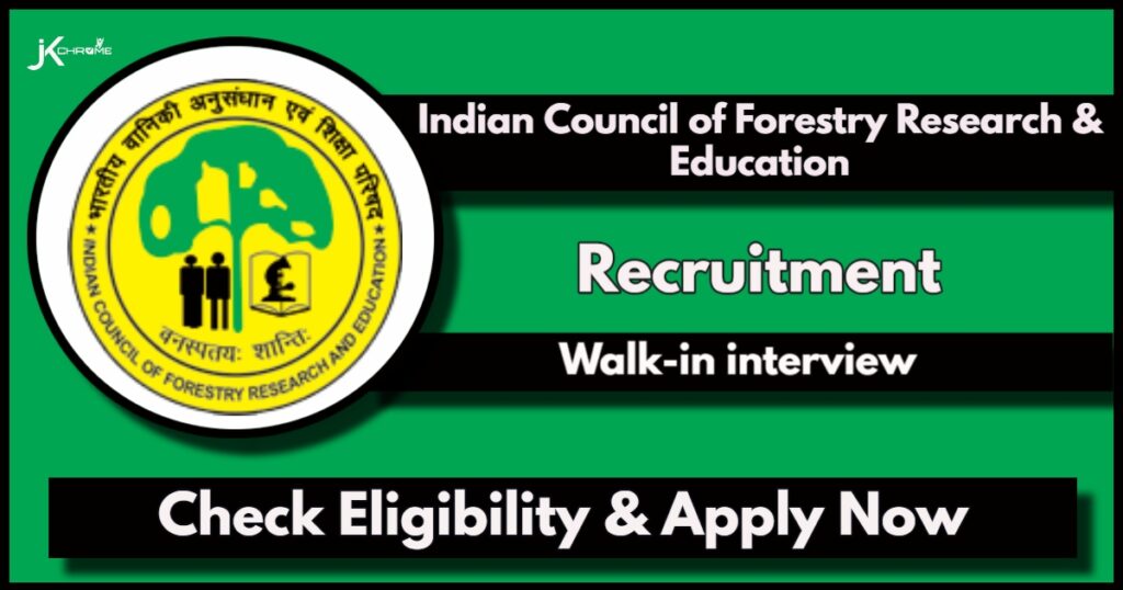 Indian Council of Forestry Research & Education Recruitment 2024: Apply Now for the Vacant posts