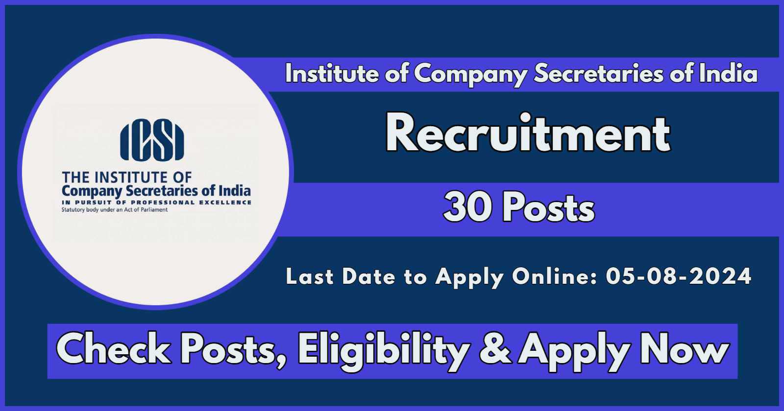 ICSI CRC Executive Recruitment Notification 2024 Out, Apply Now for 30 Positions, Check Eligibility and other details