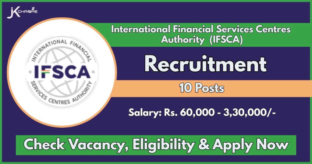 International Financial Services Centres Authority Vacancies Out for Various Posts, Check Vacancy Details, Eligibility and Know Steps to Apply