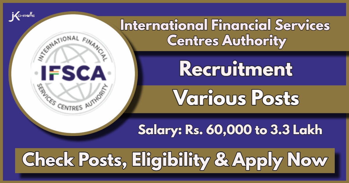 IFSCA Recruitment 2024 Notification Out: Apply Now for Young Professional, Consultant Positions