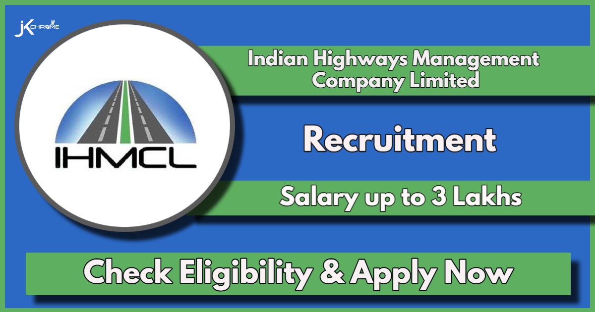 Indian Highways Management Company Limited Recruitment 2024: Check Posts, Eligibility and Apply Now