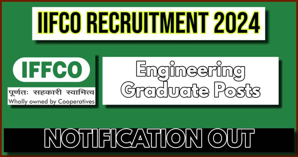 IIFCO Recruitment 2024 for Engineering Graduates; Check Posts, Salary, Eligibility and Other Details