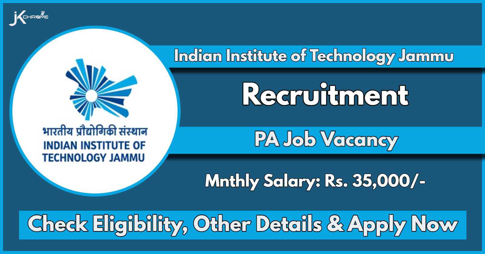 IIT Jammu PA Recruitment 2024: Monthly Salary 35000 Check Eligibility and other details Apply Online Now