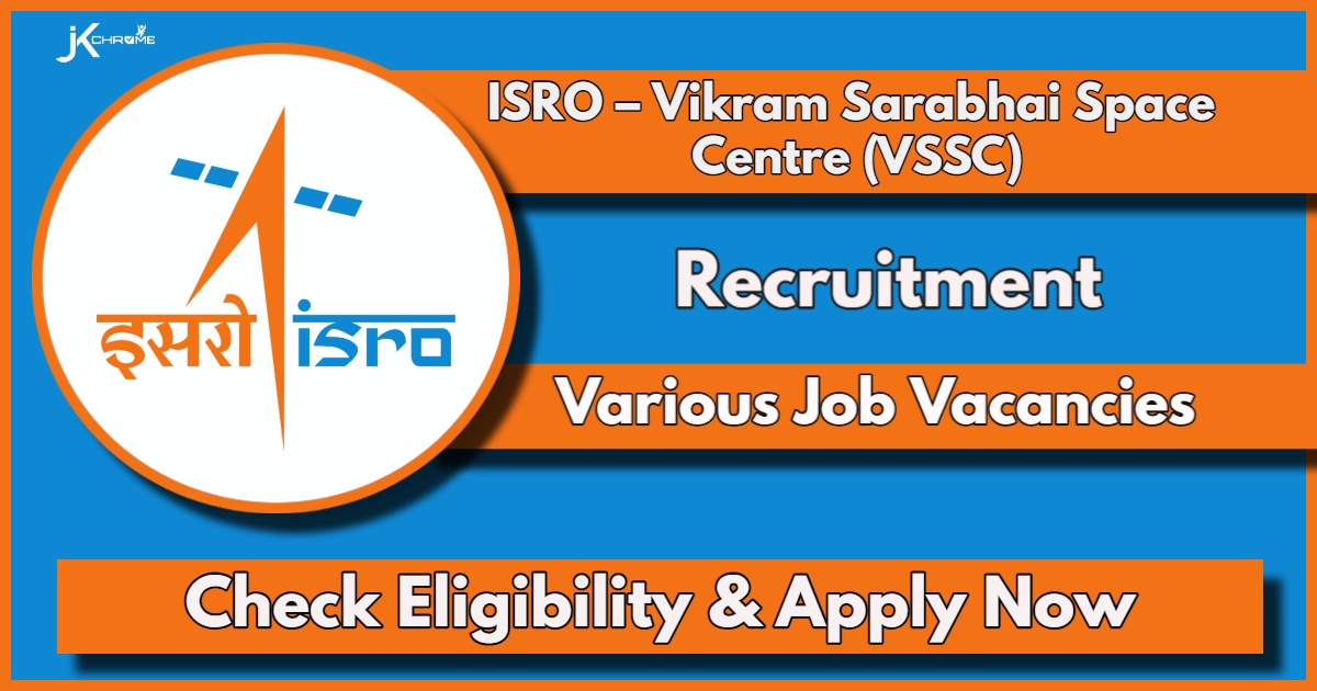 ISRO VSSC Recruitment 2024 Notification Out, Apply Now for Various Positions, Check Details