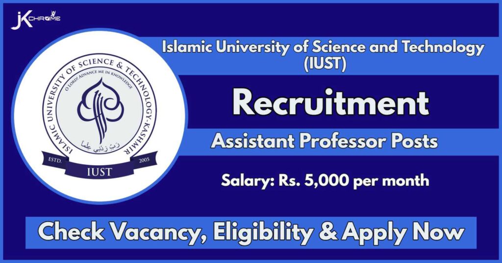 IUST Assistant Professor Vacancies Out: Check Post Details, Eligibility, How to Apply and Other details