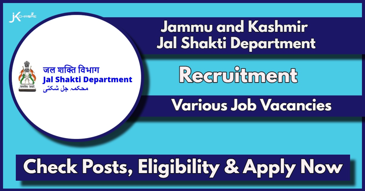 J&K Jal Shakti Department Recruitment Notification 2024: Check Posts, Eligibility and Apply Online Now