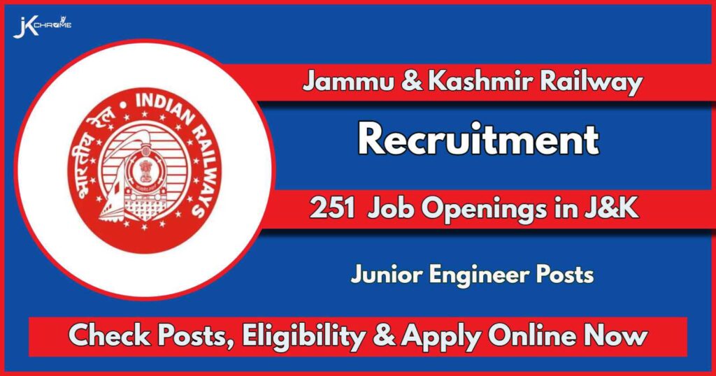 Jammu and Kashmir Railway JE Recruitment 2024: Check Post Details, Eligibility, and Know How to Apply