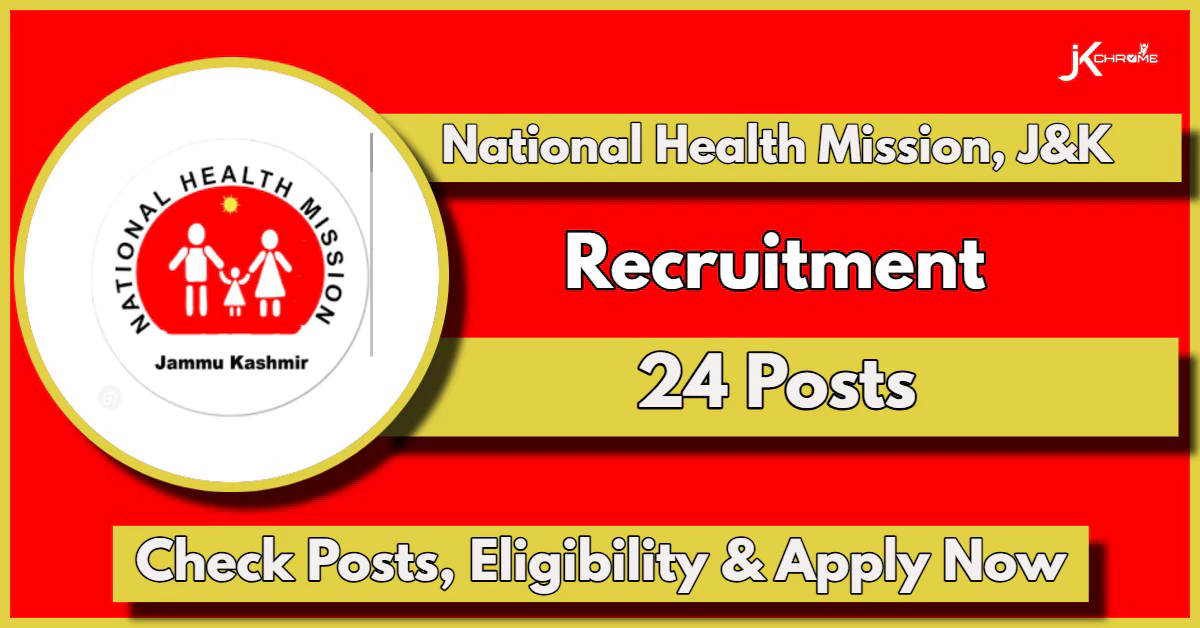 JK NHM Recruitment 2024 Notification Out for 24 Posts: Check Vacancy Details and Application Process