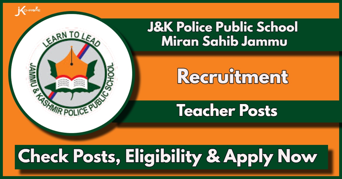 JK Police Public School Teacher Recruitment 2024: Check Qualification and Apply Now