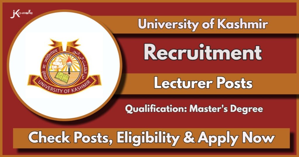 Kashmir University Lecturer Recruitment 2024: Check Eligibility and Other Details Now