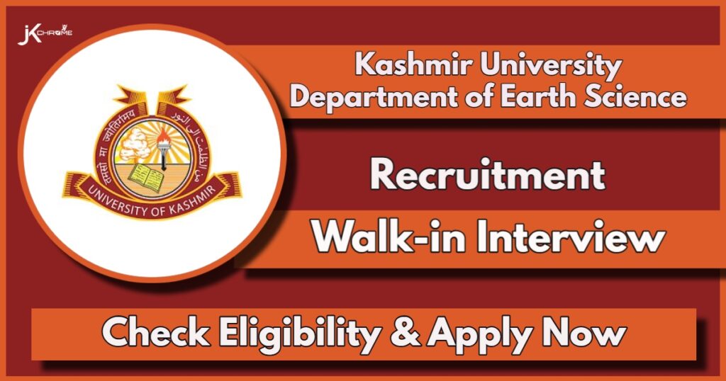 Kashmir University Recruitment 2024: Job Vacancy in Department of Earth Sciences; Check Details Now