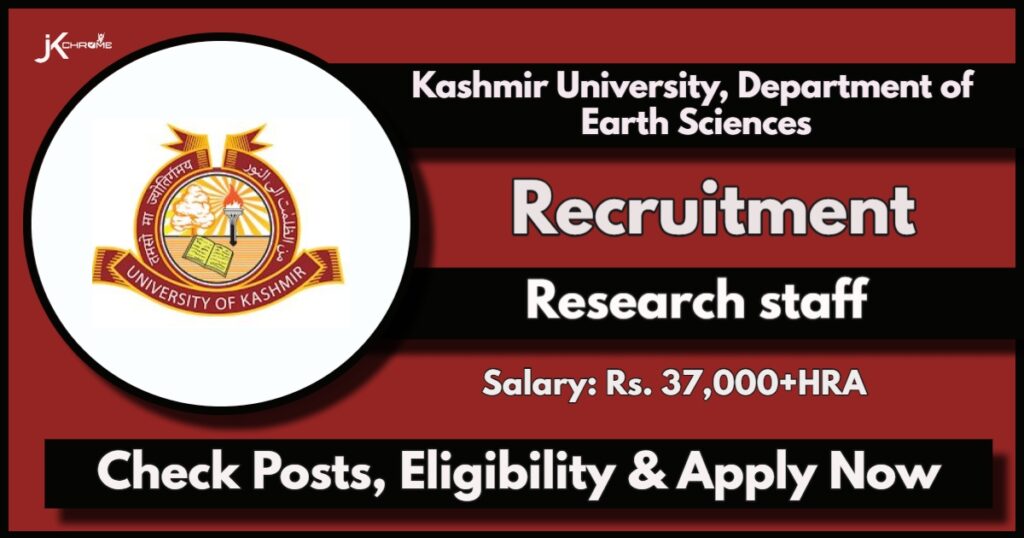 Kashmir University Department of Earth Sciences JRF Recruitment 2024: Check Eligibility and How to Apply