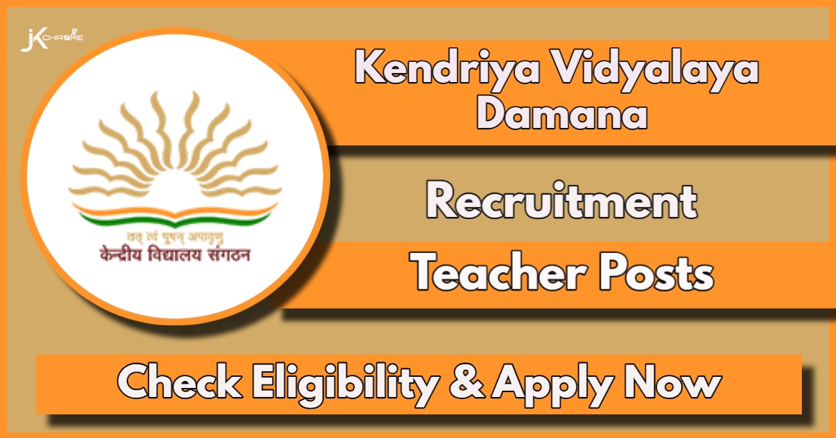 Kendriya Vidyalaya Damana Recruitment 2024: Check Posts, Eligibility and How to Apply