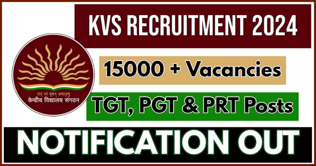 KVS Teaching Vacancies Out for 2024 [15000+ Posts], Apply Here for TGT, PGT, PRT Posts